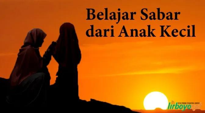Belajar Sabar dari Anak Kecil