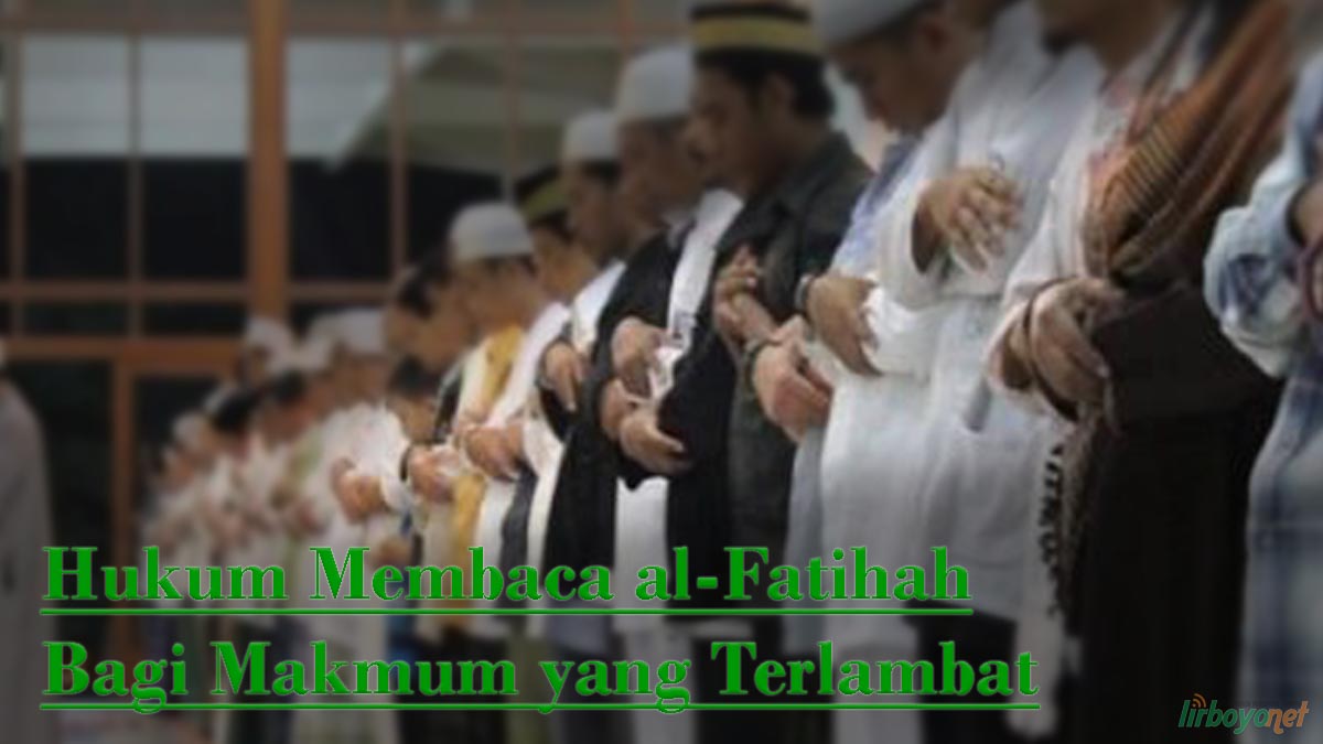 Al-Fatihah Bagi Makmum Yang Terlambat