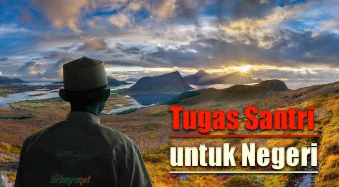 Tugas Santri untuk Negeri