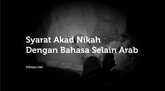 Akad Nikah Menggunakan Bahasa Selain Arab