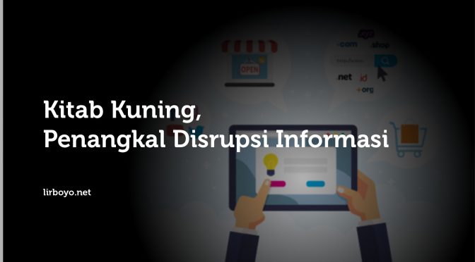 Menangkal Disrupsi Informasi
