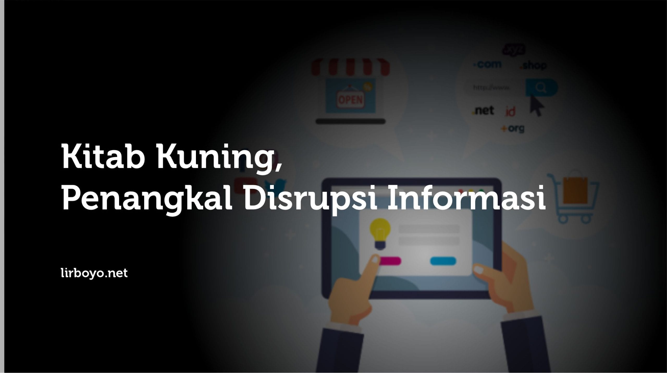 Menangkal Disrupsi Informasi