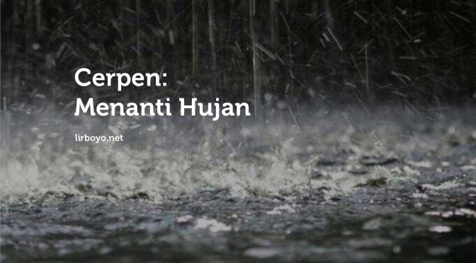 Menanti Hujan