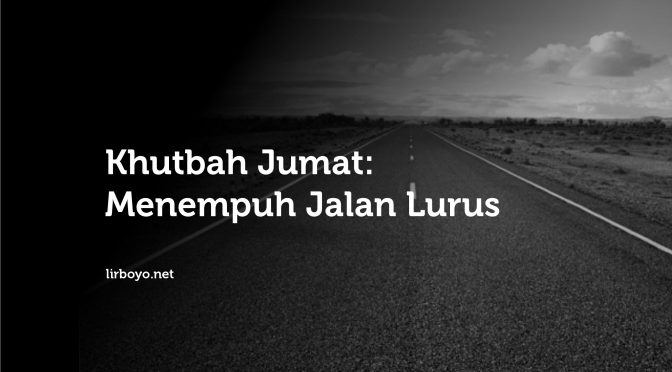 Khutbah Menempuh Jalan Lurus