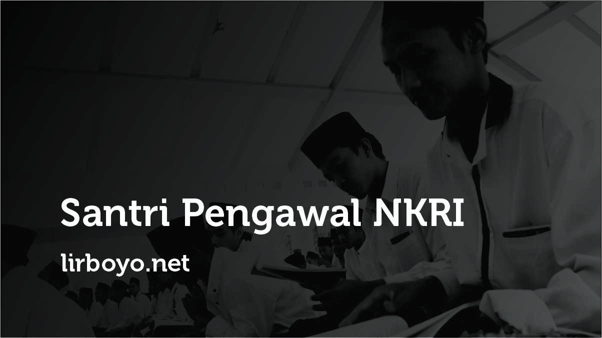 Santri Pengawal NKRI Santri Pengawal NKRI