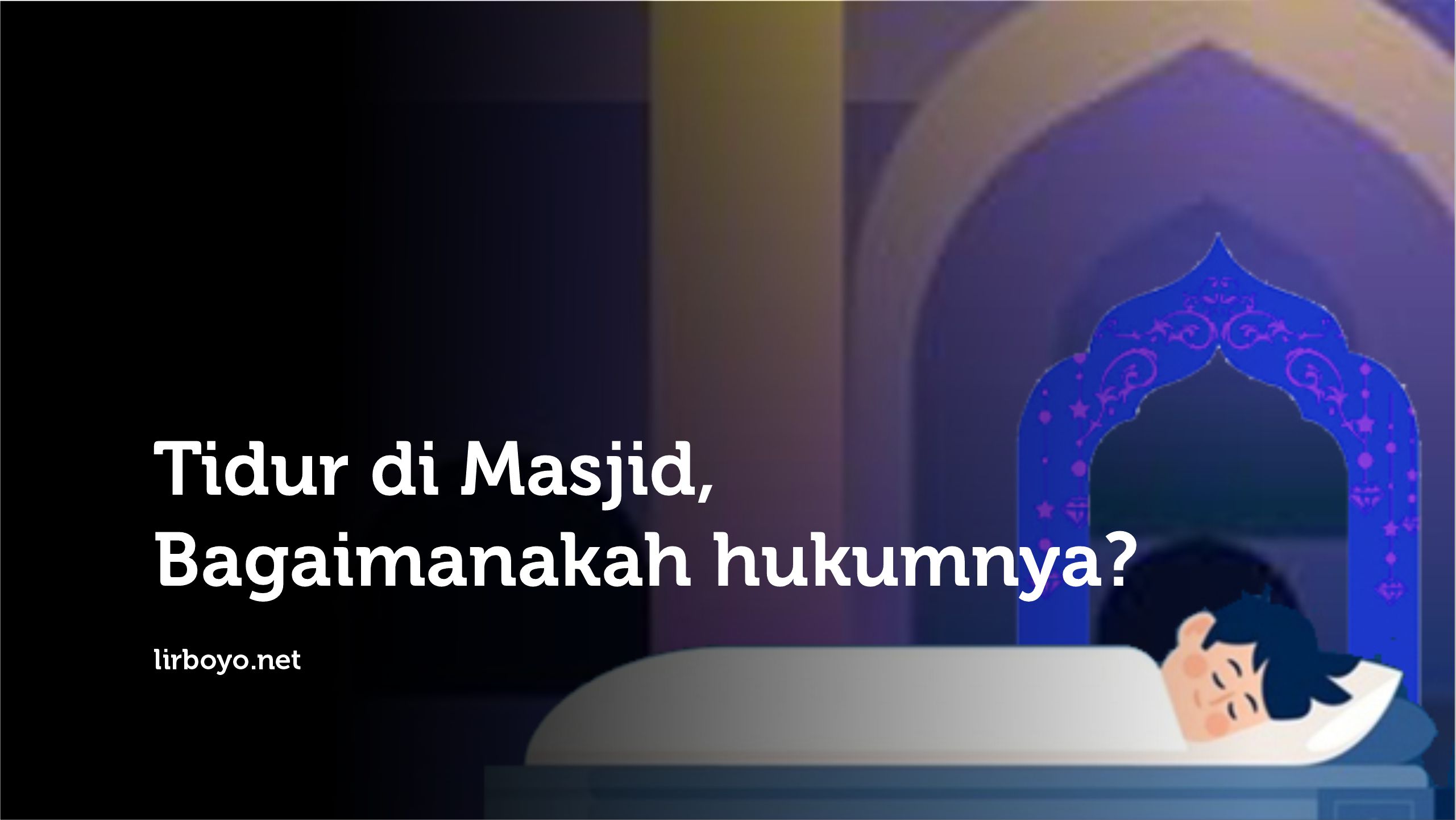 Hukum Tidur di Masjid