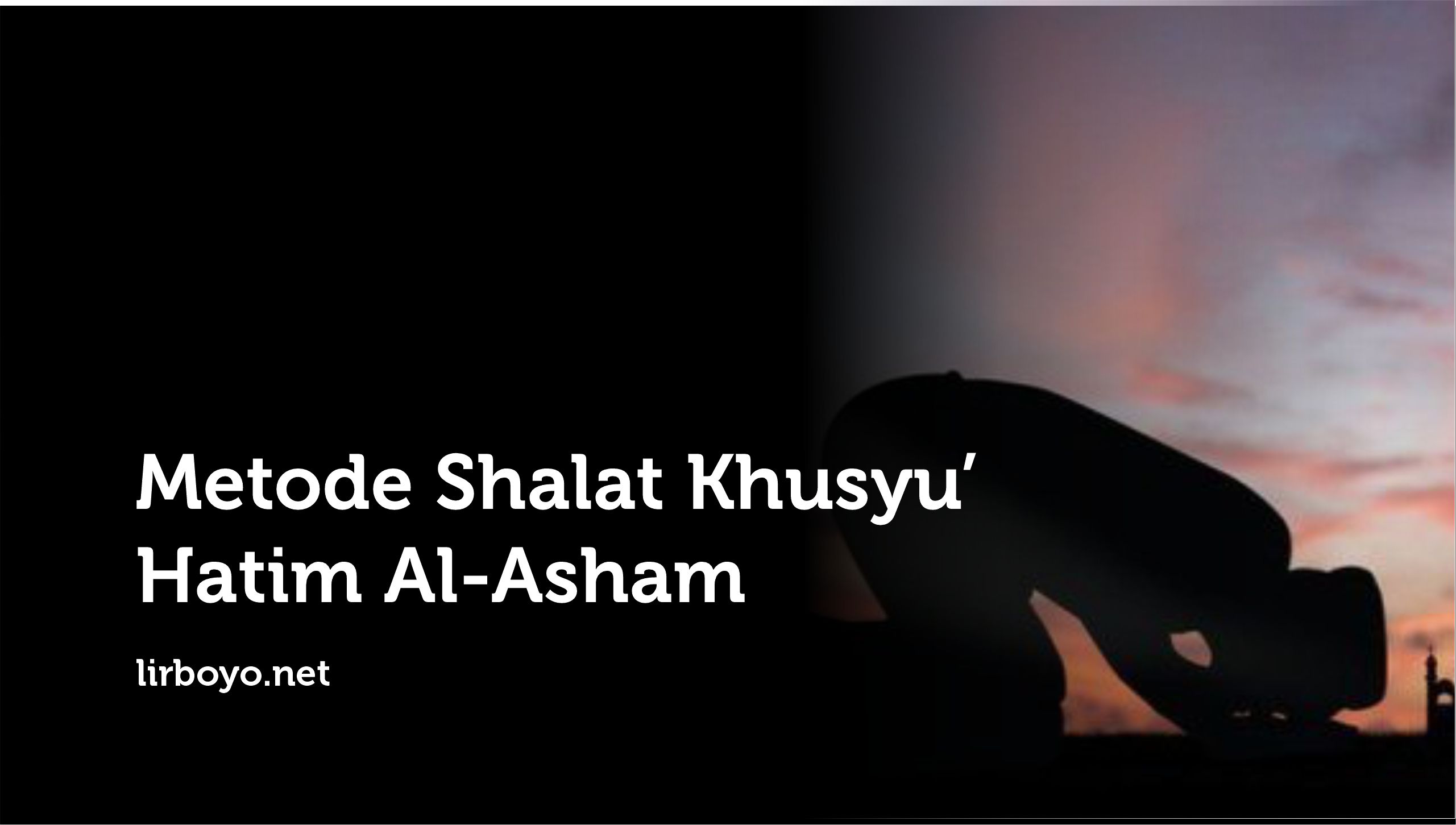 Metode Sholat Khusyuk