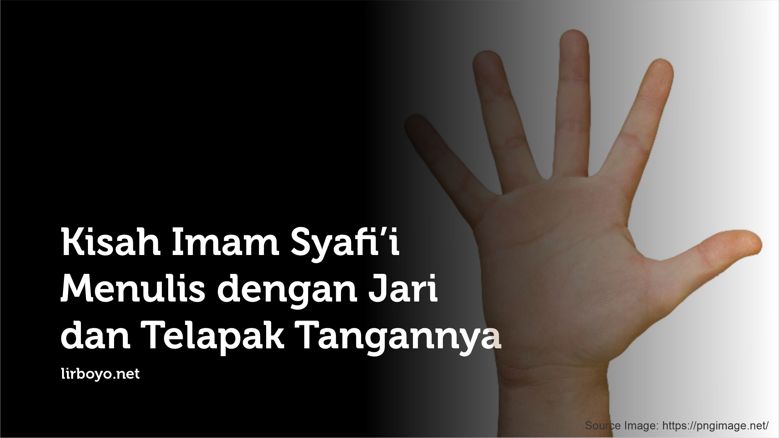 Kisah Imam Syafi'i Menulis dengan Jari dan Telapak Tangannya