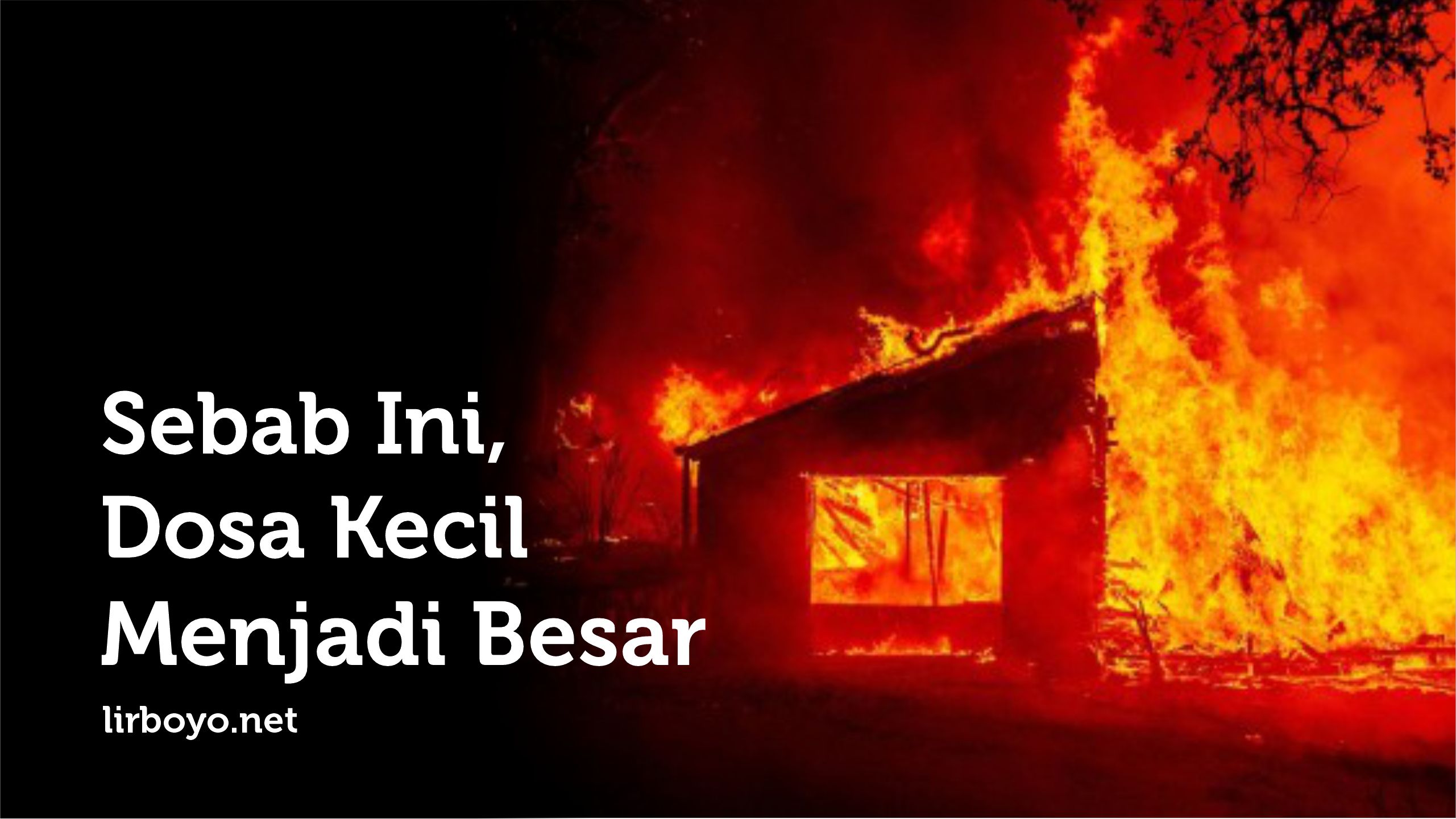 Sebab Ini Dosa Kecil Jadi Besar